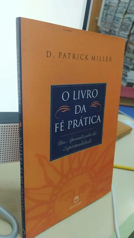 Capa do Livro O Livro da Fé Prática - D. Patrick Miller