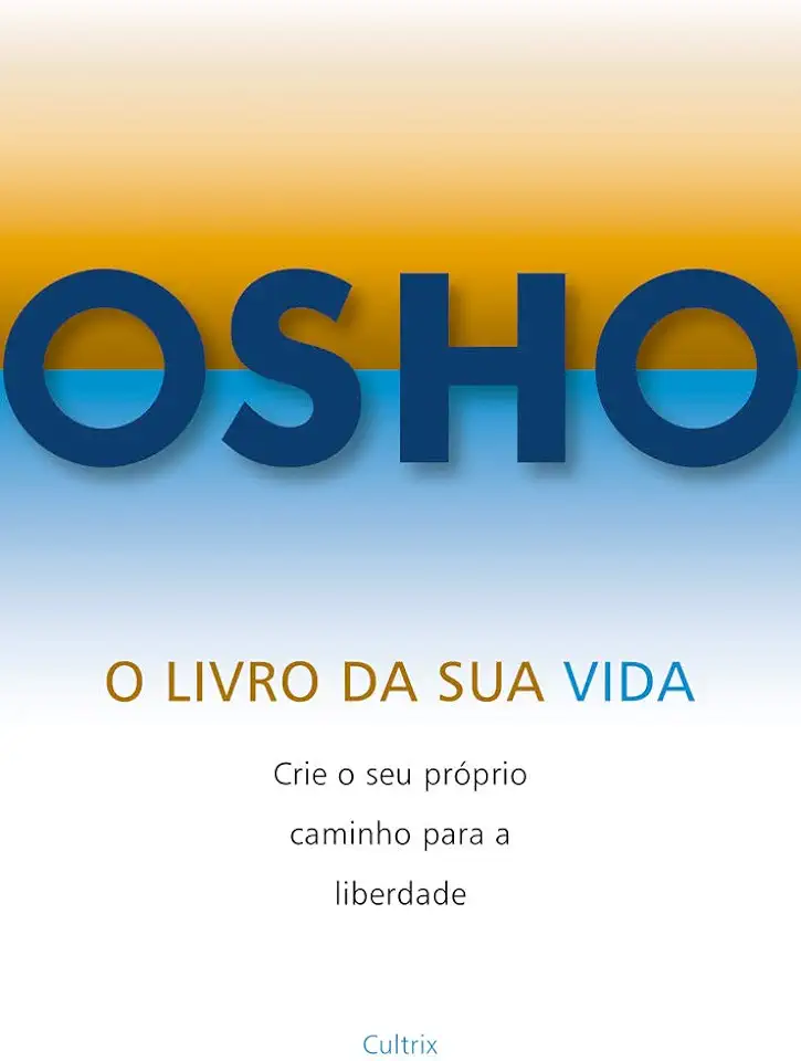 Capa do Livro O Livro da Sua Vida - Osho