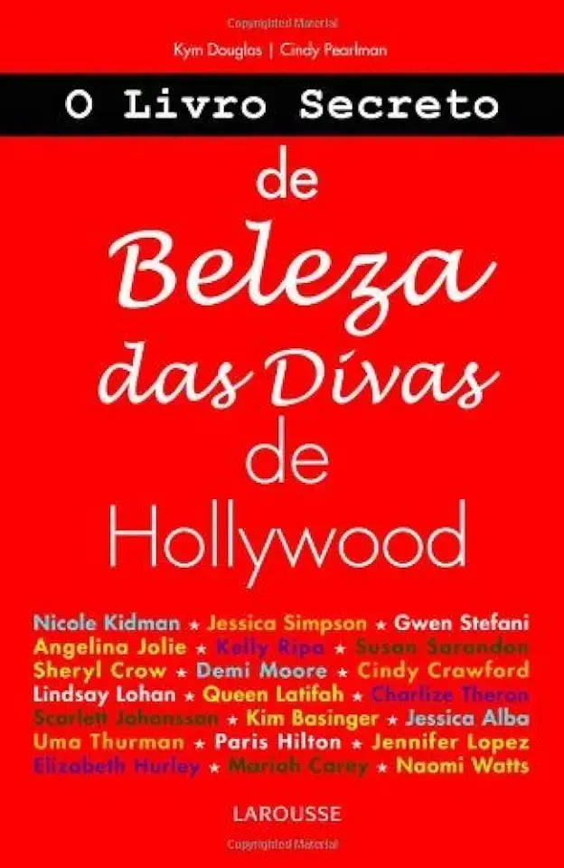 Capa do Livro O Livro de Beleza das Divas de Hollywood - Kym Douglas/ Cindy Pearlman