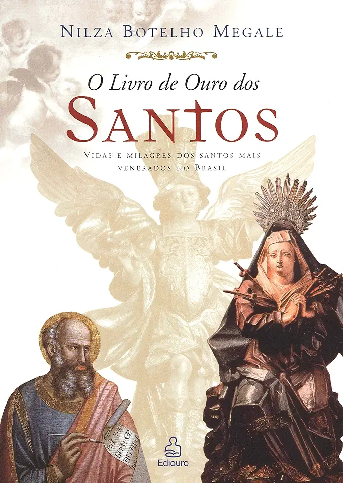 Capa do Livro O Livro de Ouro dos Santos - Nilza Botelho Megale