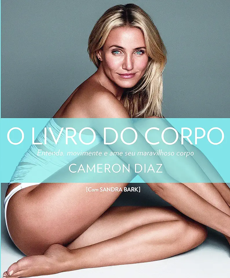 Capa do Livro O Livro do Corpo - Cameron Diaz