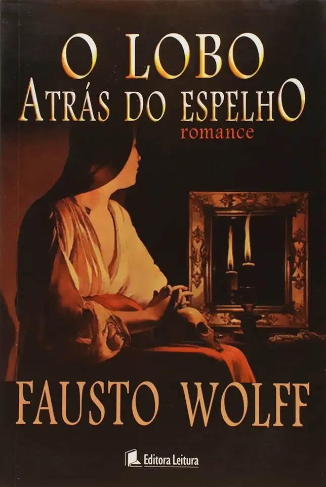 Capa do Livro O Lobo Atrás do Espelho - Fausto Wolff