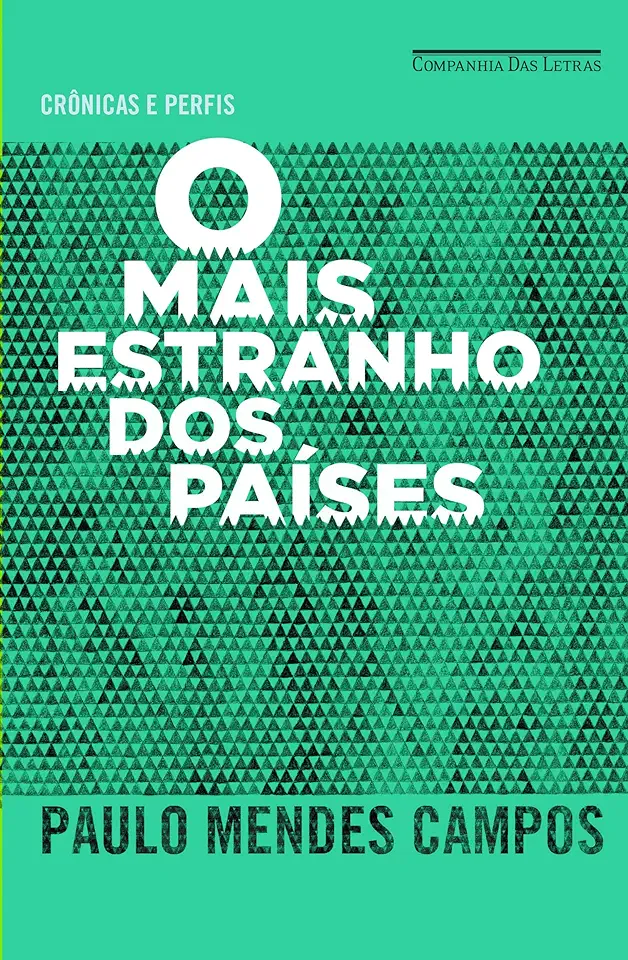 Capa do Livro O Mais Estranho dos Países - Paulo Mendes Campos