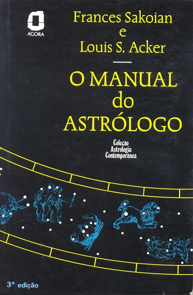 Capa do Livro O Manual do Astrólogo - Frances Sakoian e Louis S. Acker