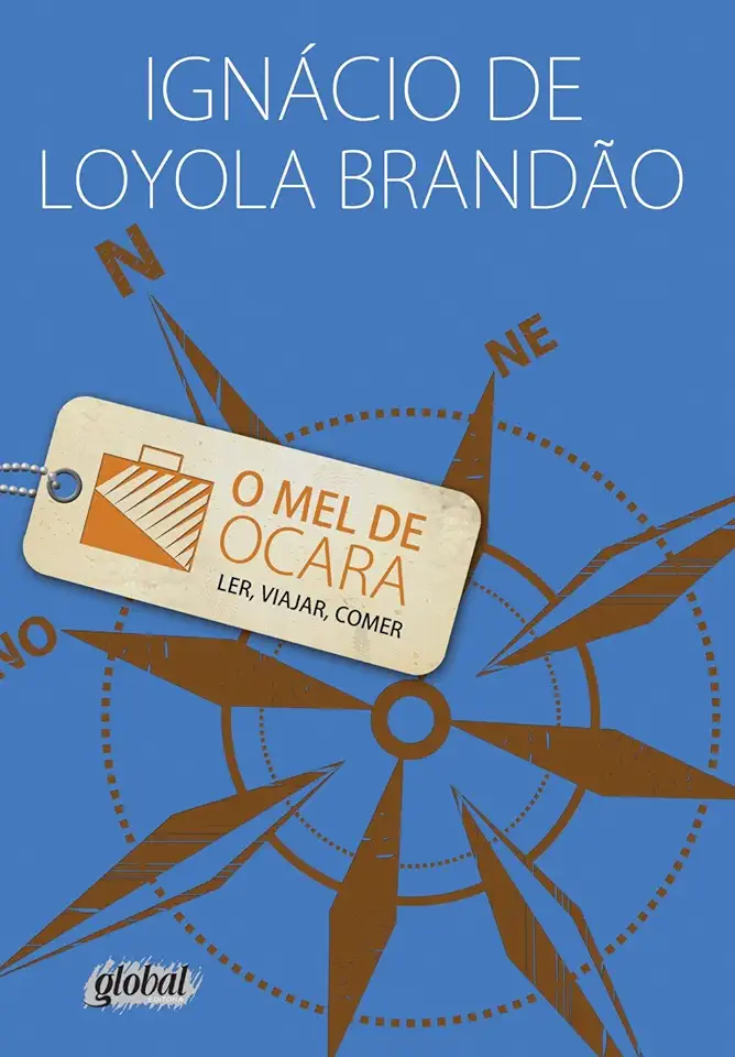 Capa do Livro O Mel de Ocara - Ler, Viajar, Comer - Ignácio de Loyola Brandão