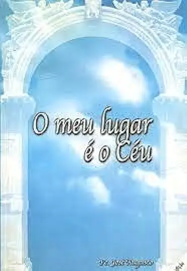 Capa do Livro O Meu Lugar é o Céu - Pe. José Augusto