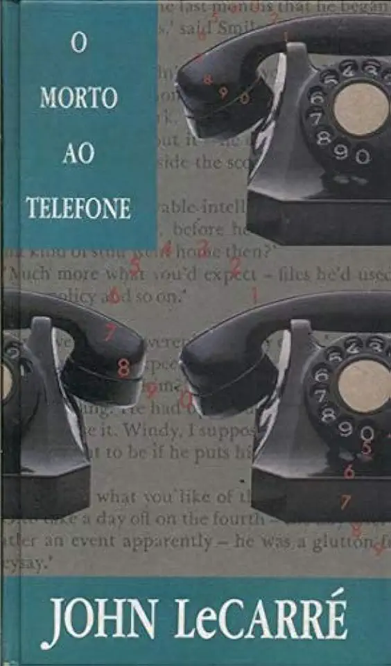 Capa do Livro O Morto ao Telefone - John Le Carré