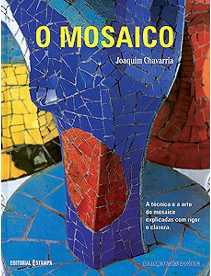 Capa do Livro O Mosaico - Joaquim Chavarria