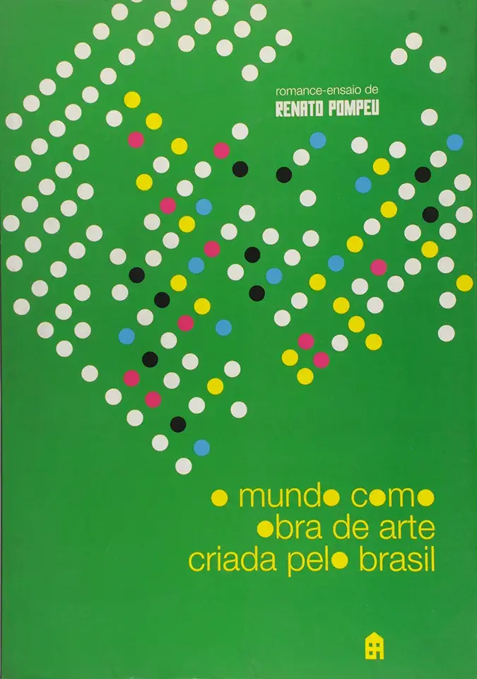 Capa do Livro O Mundo Como Obra de Arte Criada pelo Brasil - Renato Pompeu