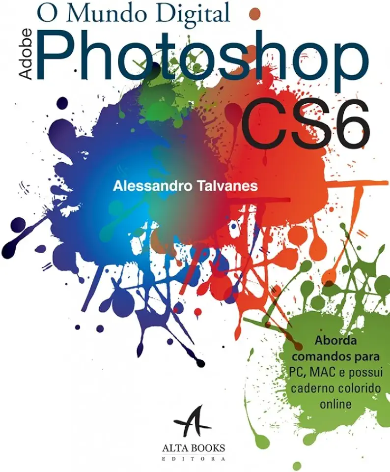 Capa do Livro O Mundo Digital Adobe Photoshop Cs6 - Alessandro Talvanes