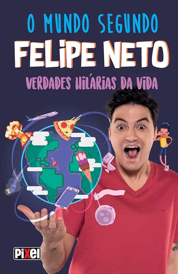 Capa do Livro O Mundo Segundo Felipe Neto - Neto, Felipe