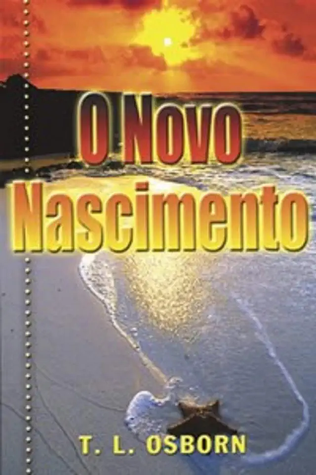 Capa do Livro O Novo Nascimento - T. L. Osborn