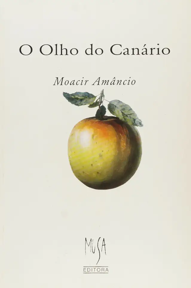 Capa do Livro O Olho do Canário - Moacir Amâncio