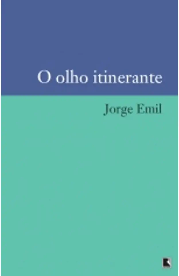 Capa do Livro O Olho Itinerante - Jorge Emil