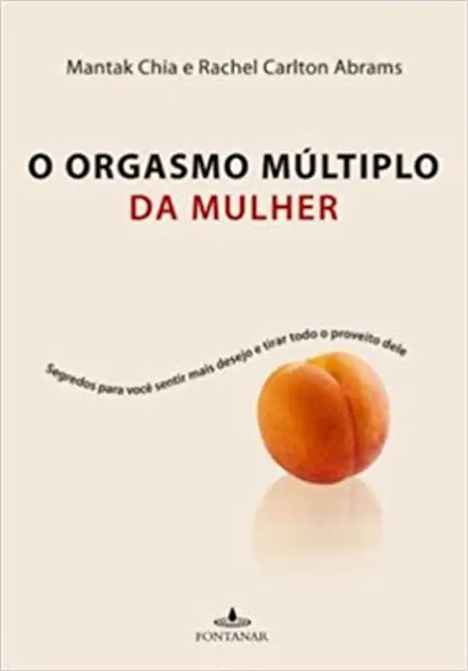 Capa do Livro O Orgasmo Múltiplo da Mulher - Mantak Chia e Rachel Carlton Abrams