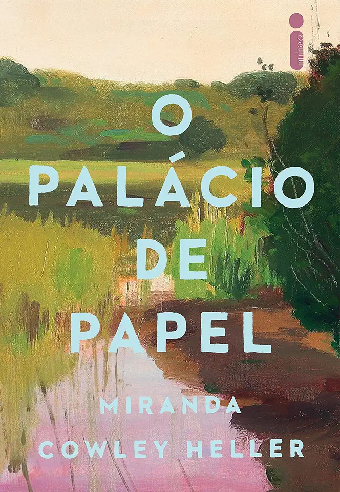 Capa do Livro O Palácio de Papel - Miranda Cowley Heller