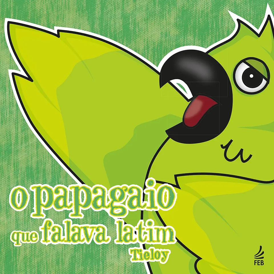 Capa do Livro O Papagaio Que Falava Latim - Tieloy