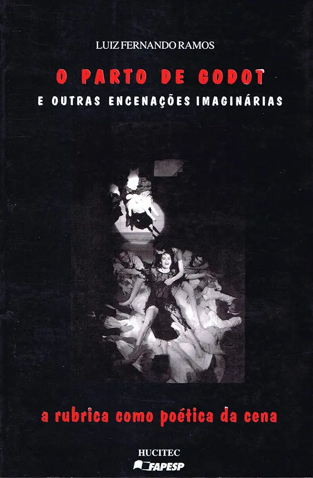 Capa do Livro O Parto de Godot e Outras Encenações Imaginárias - Luiz Fernando Ramos