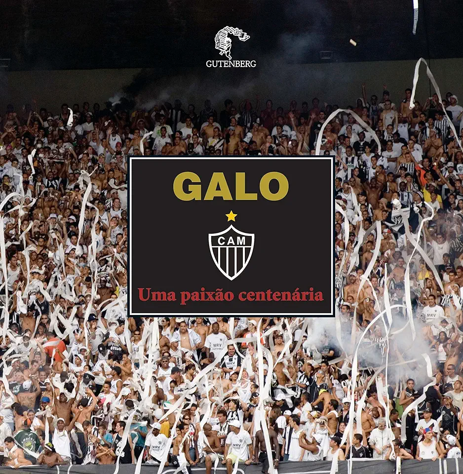 Capa do Livro Galo - uma Paixão Centenária - Eduardo Murta