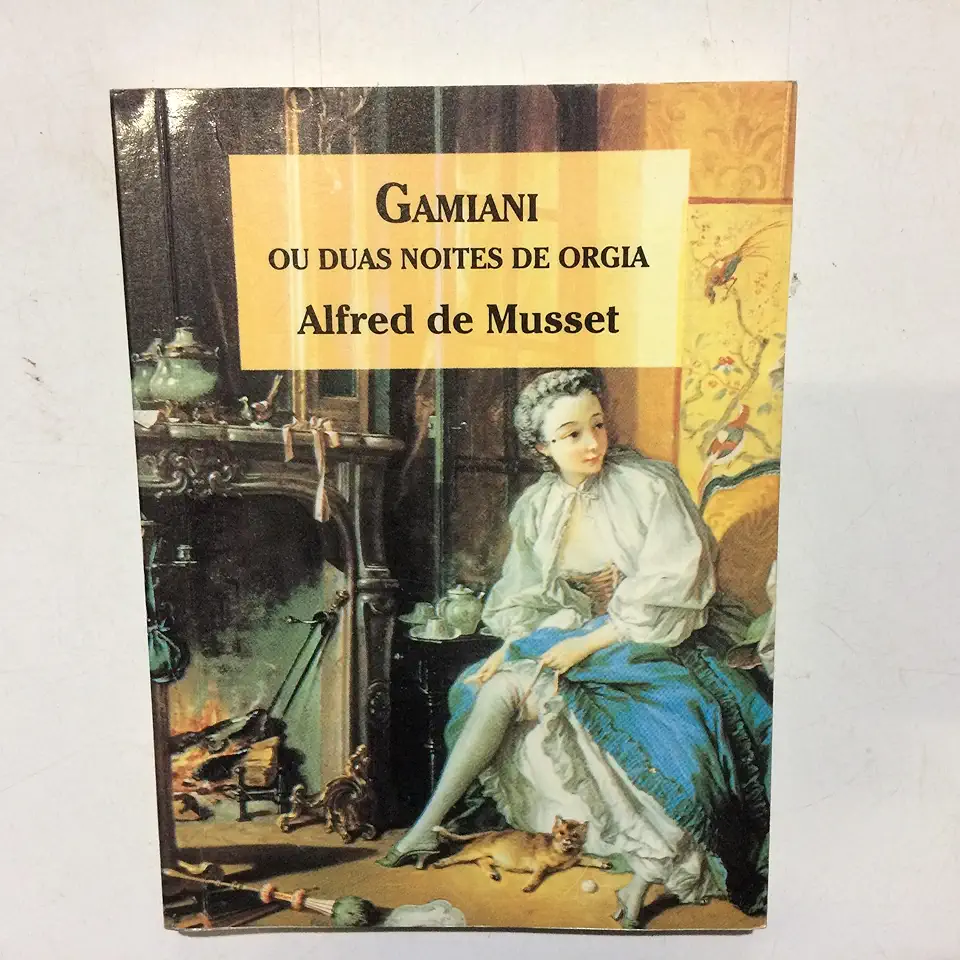 Capa do Livro Gamiani Ou Duas Noites de Orgia - Alfred de Musset