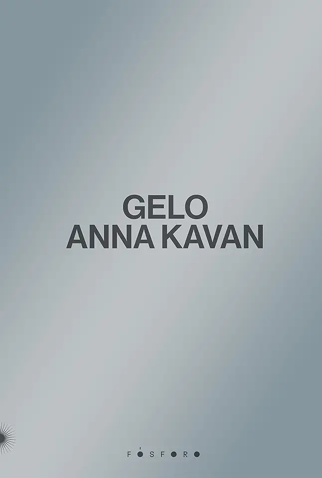 Capa do Livro Gelo - Anna Kavan