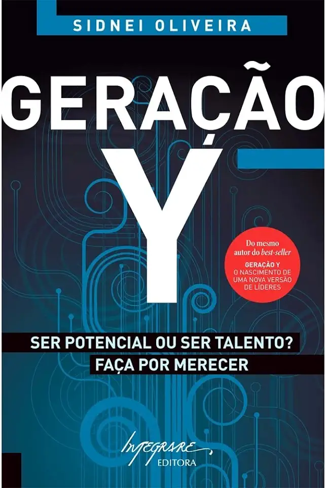 Capa do Livro Geração Y - Ser Potencial ou Ser Talento? Faça por Merecer - Sidnei Oliveira