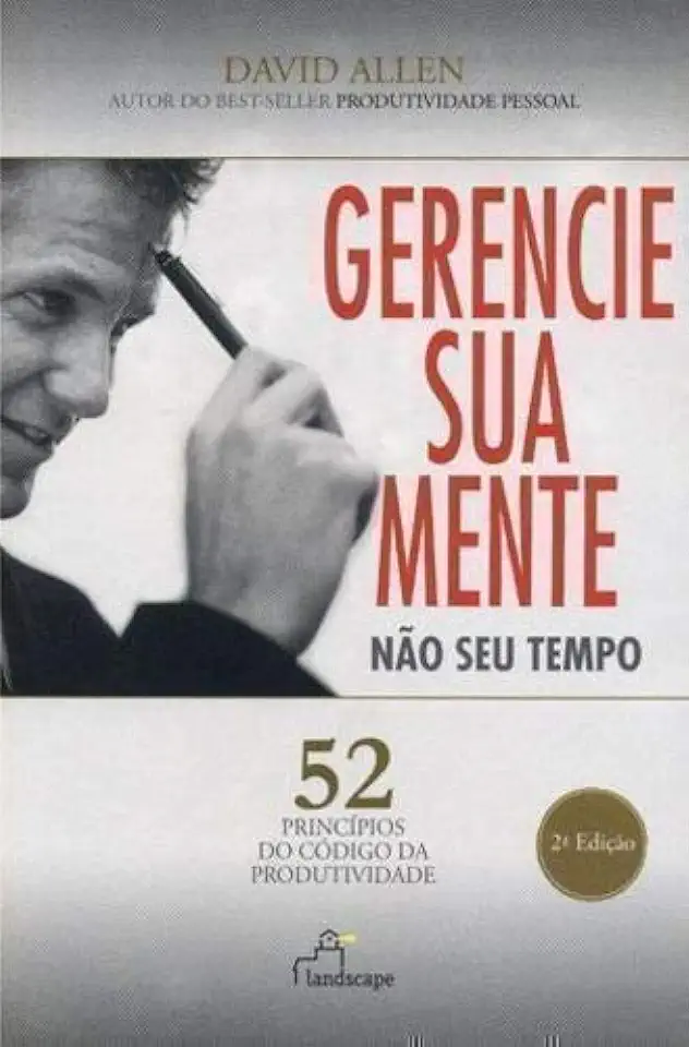 Capa do Livro Gerencie Sua Mente Não Seu Tempo - David Allen