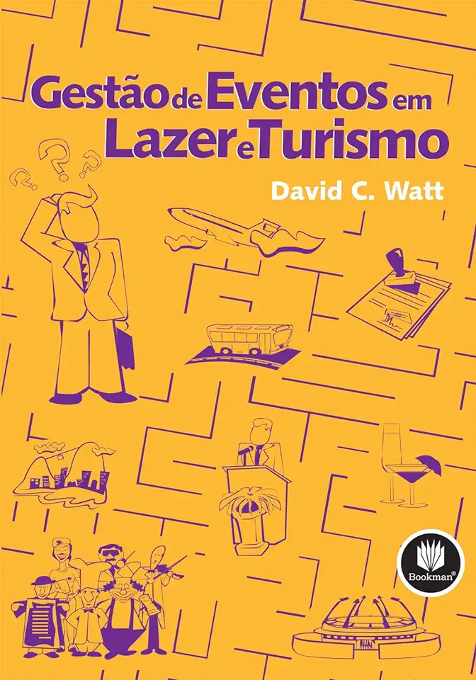 Capa do Livro Gestão de Eventos Em Lazer e Turismo - David C. Watt