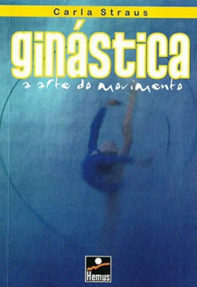 Capa do Livro Ginástica a Arte do Movimento - Carla Strauss