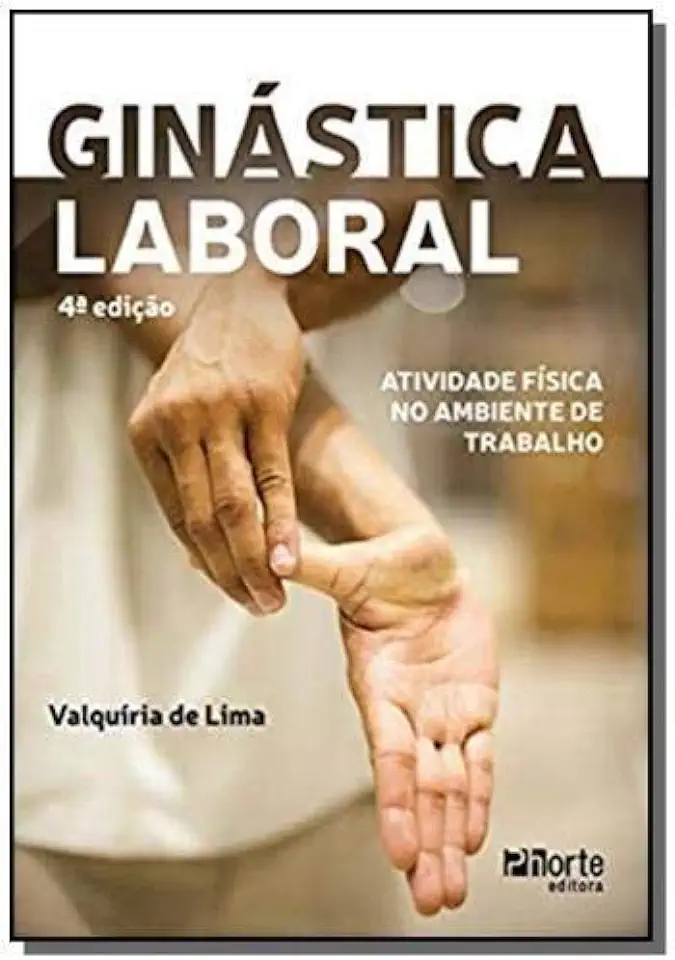 Capa do Livro Ginástica Laboral - Atividade Física no Ambiente de Trabalho - Valquíria de Lima