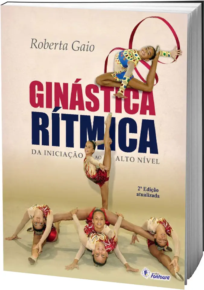 Capa do Livro Ginástica Rítmica da Iniciação ao Alto Nível - Roberta Gaio