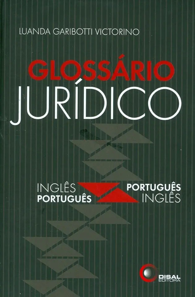 Capa do Livro Glossário Jurídico Inglês Português Português Inglês - Luanda Garibotti Victorino