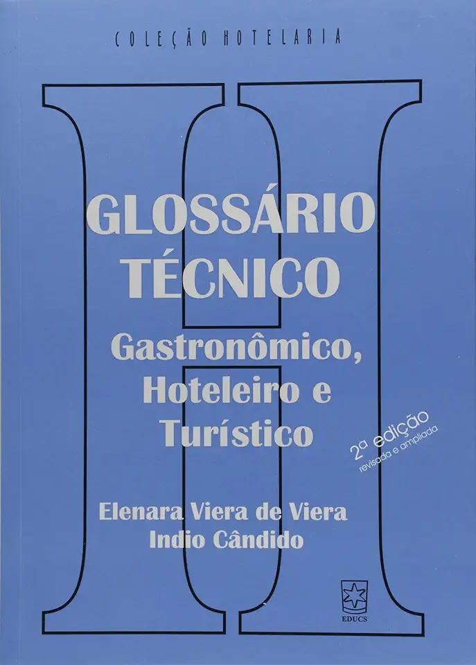 Capa do Livro Glossário Técnico Gastronômico Hoteleiro e Turístico - Elenara Viera de Viera/indio Candido