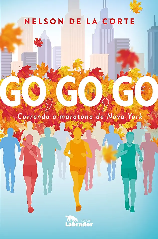 Capa do Livro Go, Go, Go - Correndo A Maratona De Nova York - de La Corte, Nelson