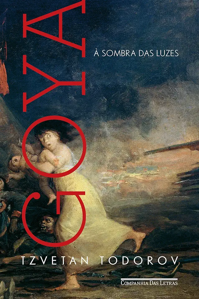 Capa do Livro Goya - a Sombra das Luzes - Tzvetan Todorov