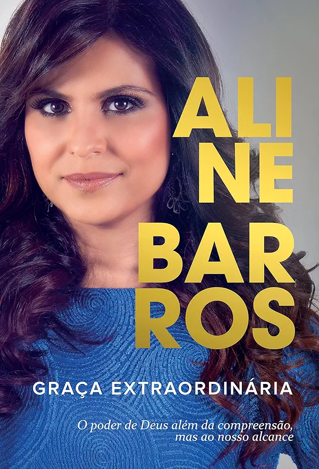 Capa do Livro Graça Extraordinária - Aline Barros