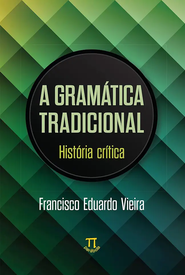 Capa do Livro Gramática tradicional - Vieira, Francisco Eduardo