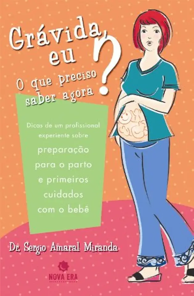 Capa do Livro Grávida, Eu? o Que Preciso Saber Agora - Dr. Sergio Amaral Miranda