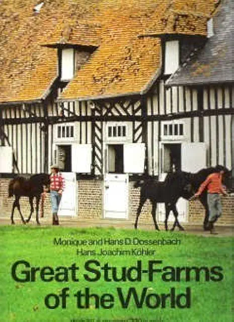 Capa do Livro Great Stud - Farms of the World - Monique and Hans D. Dossenbach Hans Joachim Köhler