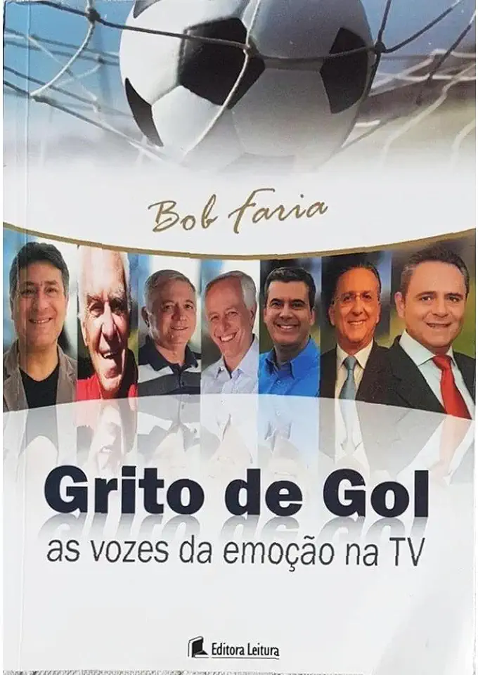 Capa do Livro Grito de Gol as Vozes da Emoção na Tv - Bob Faria