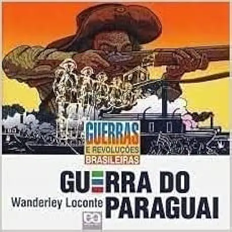 Capa do Livro Guerra do Paraguai - Wanderley Loconte