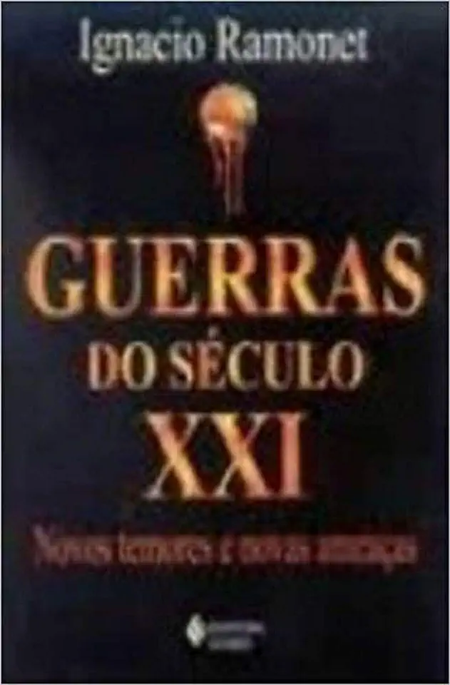 Capa do Livro Guerras do Século XXI - Novos Temores e Novas Ameaças - Ignacio Ramonet