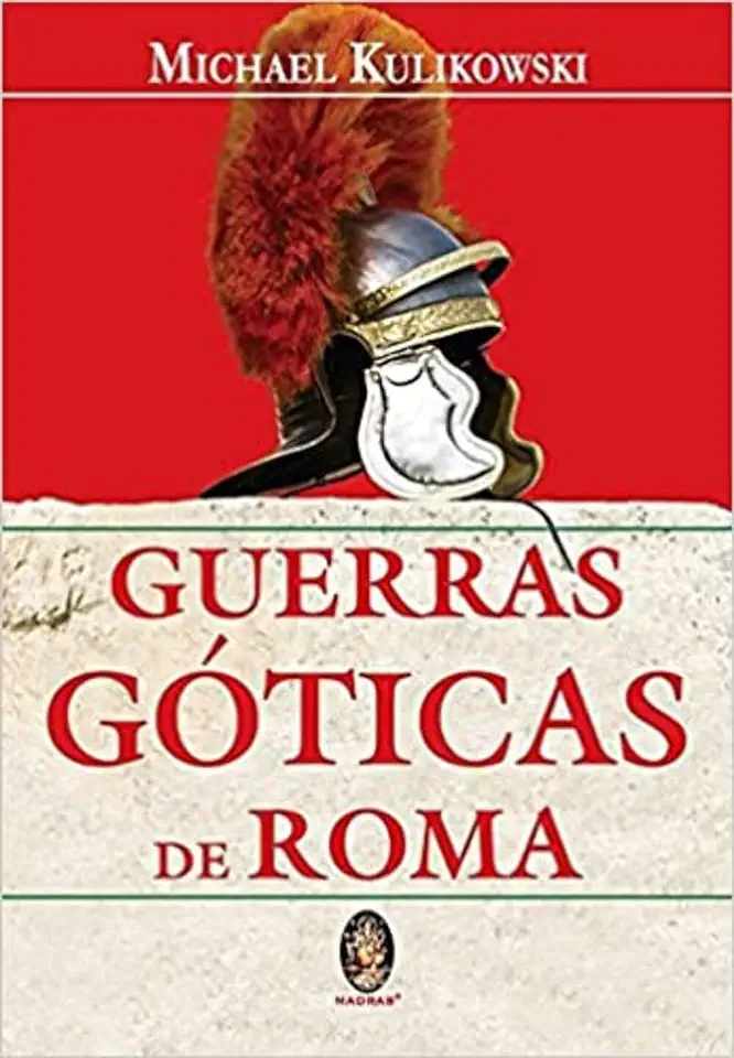 Capa do Livro Guerras Góticas de Roma - Michael Kulikowski