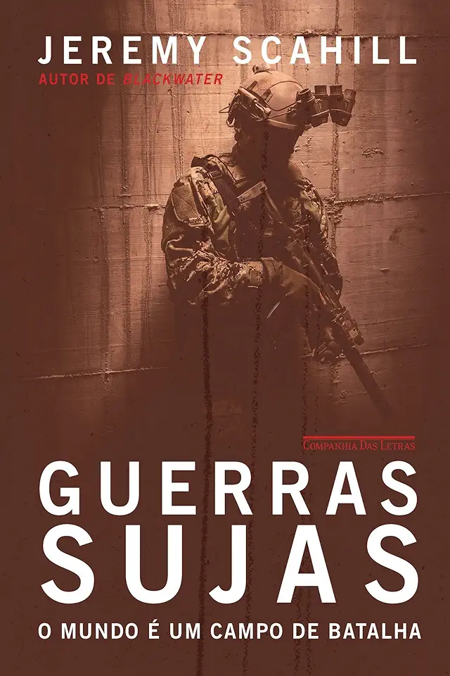 Capa do Livro Guerras Sujas o Mundo é um Campo de Batalha - Jeremy Scahill