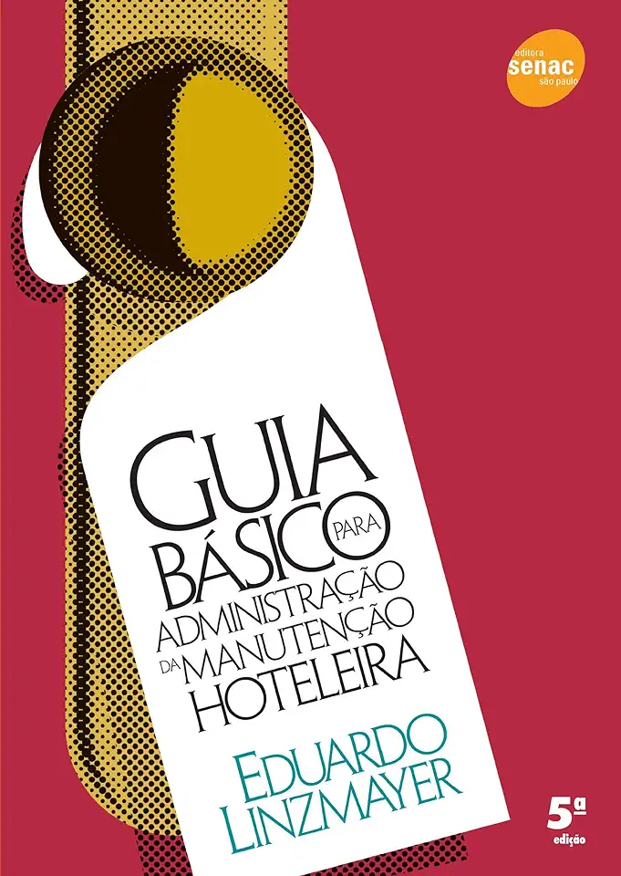 Capa do Livro Guia Básico para Administração da Manutenção Hoteleira - Eduardo Linzmayer