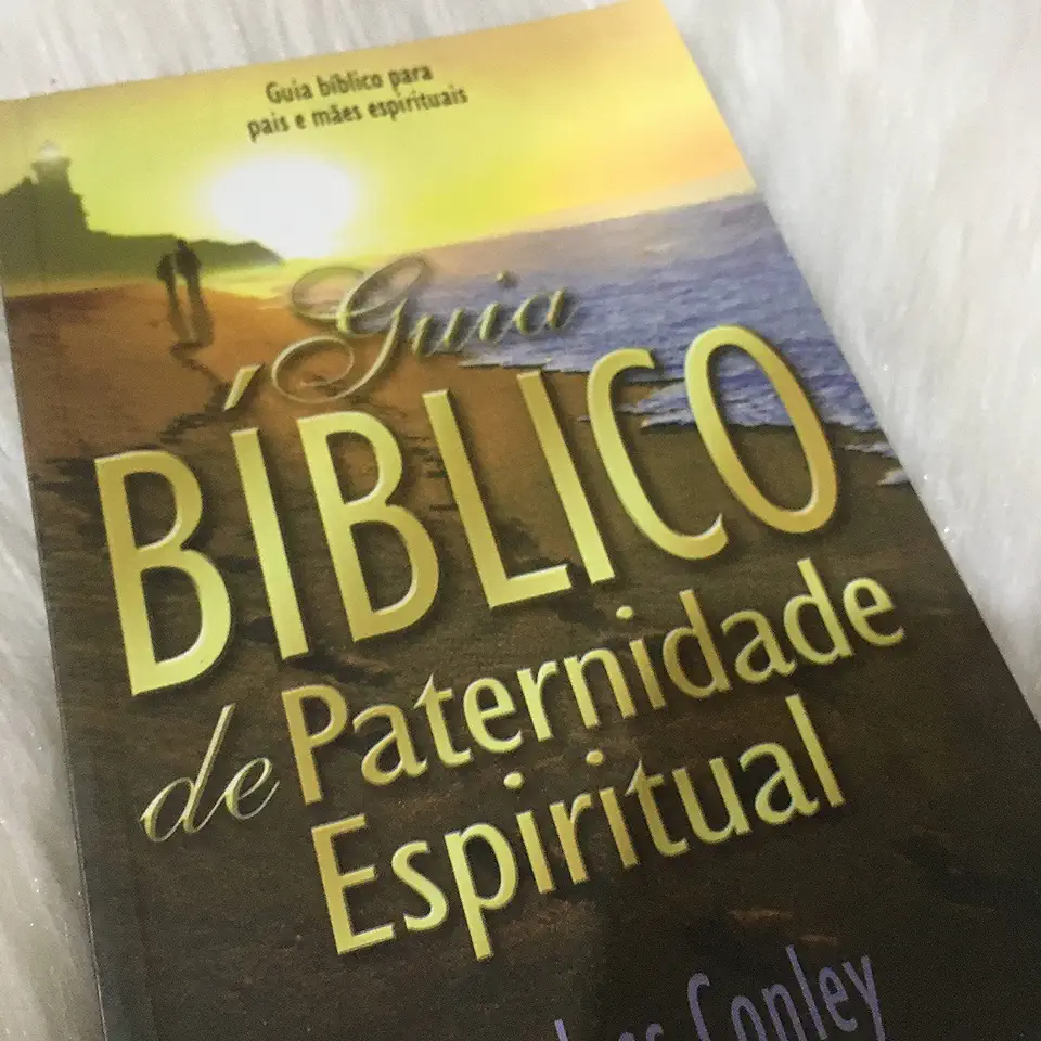 Capa do Livro Guia Bíblico de Paternidade Espiritual - Bayless Conley