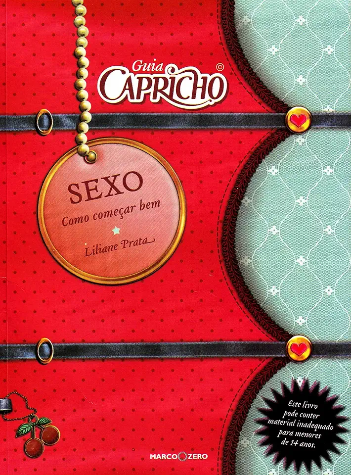 Capa do Livro Guia Capricho Sexo Como Começar Bem - Liliane Prata