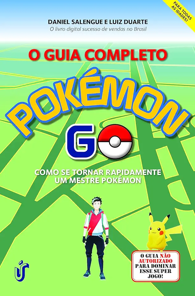 Capa do Livro Guia Completo Pokémon Go, O: Como se Tornar um Mestre Pokémon - Daniel Salengue