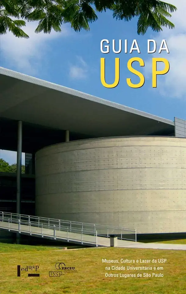 Capa do Livro Guia da Usp: Museus, Cultura e Lazer da Usp na Cidade Universitária e em Outros Lugares de São Paulo - Roney Cytrynowicz