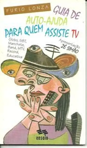 Capa do Livro Guia de Auto-ajuda para Quem Assiste Tv - Furio Lonza